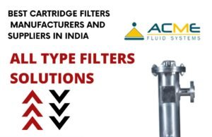 Industrial Filters: Varieties, Applications, and Advantages | Acme Fluid System strainer