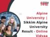 Discover Alpine University: Academics, Campus Life & How to Check Sikkim Alpine University Result