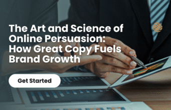 The Art and Science of Online Persuasion: How Great Copy Fuels Brand Growth The Art and Science of Online Persuasion: How Great Copy Fuels Brand Growth