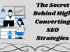 The Secret Behind High-Converting SEO Strategies