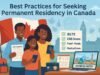 What are some best practices for seeking permanent residency in Canada? residency in Canada
