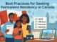 What are some best practices for seeking permanent residency in Canada? residency in Canada