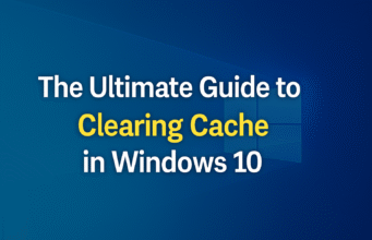 The Ultimate Guide to Clearing Cache in Windows 10 Clearing Cache in Windows 10