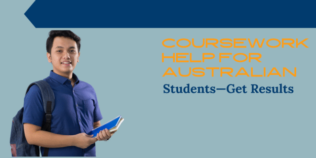 Coursework Help for Australian Students – Get Results