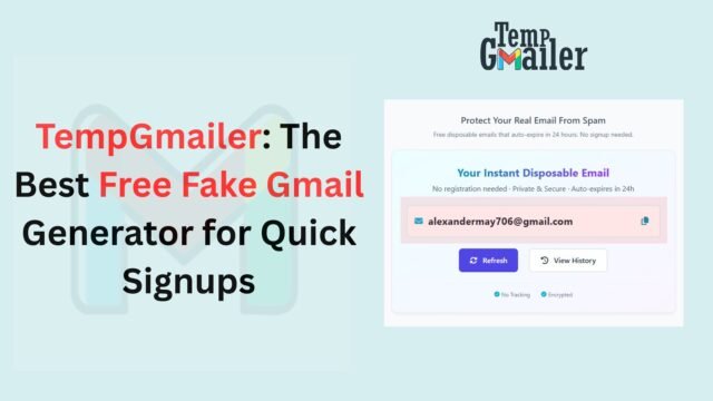 How to Get a Fake Email Address Without Signup – Try TempGmailer