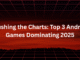 Crushing the Charts: Top 3 Android Games That are Dominating in 2025