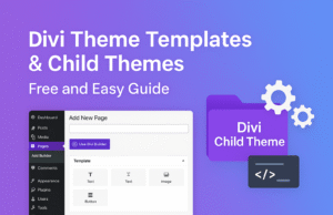 Build Better WordPress Websites with Divi: Templates, Child Themes & Theme Builder