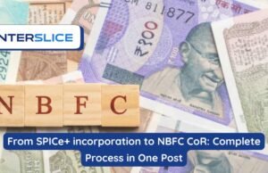 From SPICe+ incorporation to NBFC CoR: Complete Process in One Post From SPICe+ incorporation to NBFC CoR Complete Process in One Post