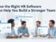How the Right HR Software Can Help You Build a Stronger Team How the Right HR Software Can Help You Build a Stronger Team