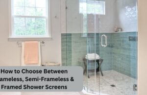 How to Choose Between Frameless, Semi-Frameless & Framed Shower Screens How to Choose Between Frameless, Semi-Frameless & Framed Shower Screens