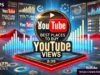 Best sites to Buy YouTube Views with Fast Delivery and Real Engagement Best sites to Buy YouTube Views