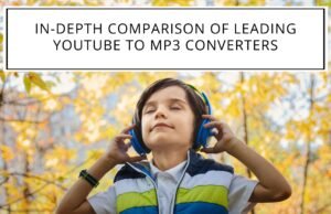 In-Depth Comparison of Leading YouTube to MP3 Converters youtube to mp3 converter