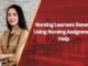 Nursing Learners Benefit Using Best Nursing Assignment Help Nursing Learners Benefit Using best Nursing Assignment Help