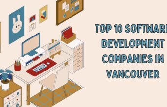 Top 10 Software Development Companies in Vancouver Top 10 Software Development Companies in Vancouver