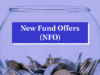 Risks & Rewards of Investing In A New Fund Offer nfo