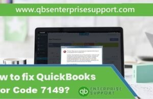 How to Resolve of QuickBooks Error Code 7149? (A Runtime Error) Steps to Resolve QuickBooks Error Code 7149 - Featuring Image