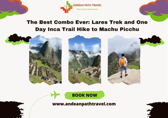 Lares trek and one day Inca trail hike