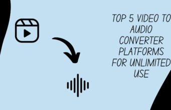 Top 5 Video to Audio Converter Platforms for Unlimited Use Video to Audio Converter Platforms
