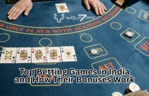 Top Betting Games Popular in India and How Their Bonuses Work Top Betting Games in India and How Their Bonuses Work