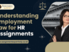 Understanding Employment Law for HR Assignment Case Studies HR-Assignments