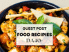 Submit to Recipe Blog – Food Guest Post Opportunity Open Today Submit to Recipe Blog – Food Guest Post Open Now