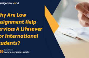 Why Are Law Assignment Help Services A Lifesaver For International Students? Law Assignment Help Services A Lifesaver For International Students