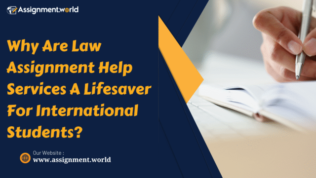 Law Assignment Help Services A Lifesaver For International Students