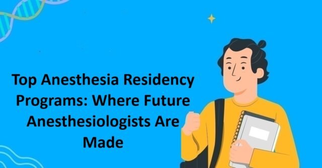Anesthesia Residency