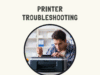 Ultimate Guide to Printer Troubleshooting in 2025 printer troubleshooting