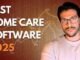 What Is Home Care Software and How Does It Streamline Care Services? Home Care Software