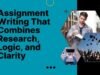 Assignment Writing That Combines Research, Logic, and Clarity Assignment Help