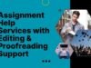 Assignment Help Services with Editing & Proofreading Support Assignment Help
