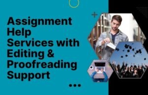 Assignment Help Services with Editing & Proofreading Support Assignment Help