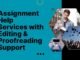 Assignment Help Services with Editing & Proofreading Support Assignment Help