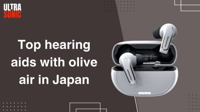 top hearing aids with Olive Air in Japan